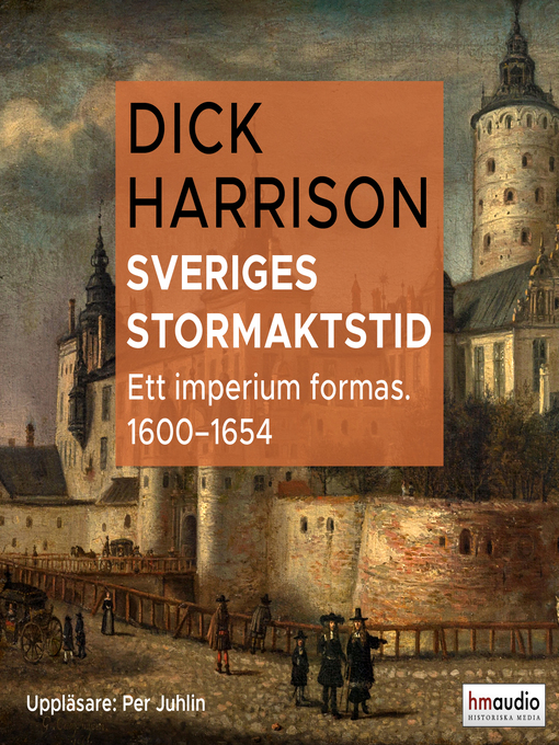 Title details for Sveriges stormaktstid by Dick Harrison - Wait list